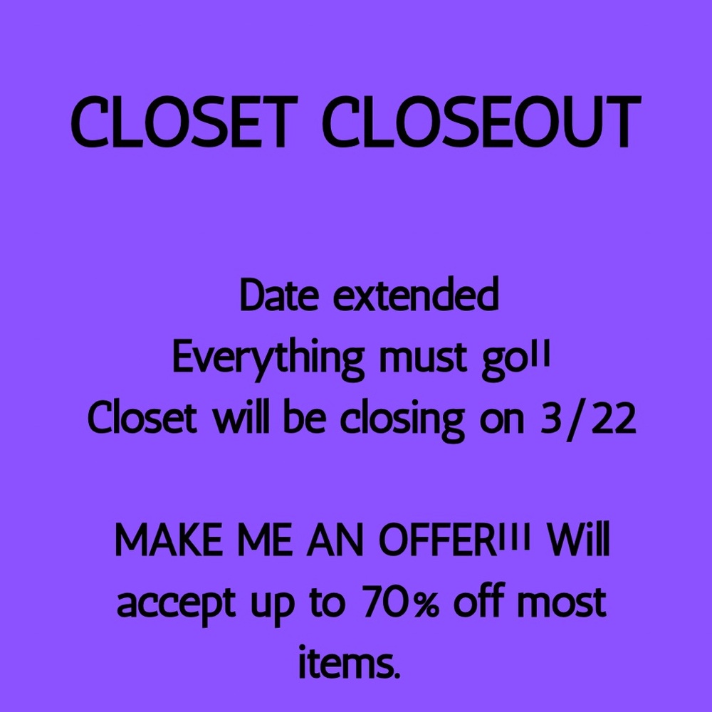 Closing out my closet.  Make me an offer!